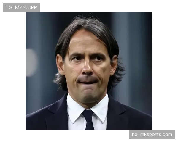 国际米兰三连败跌出前八 因扎吉球队末轮需死磕多特蒙德